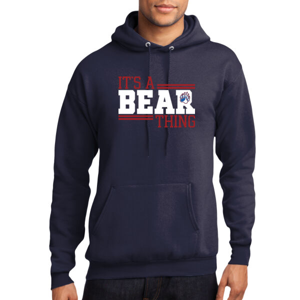 Its a Bear Thing - Core Fleece Pullover Hooded Sweatshirt Thumbnail